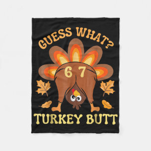 67 Meme Six Seven Funny Thanksgiving Guess What Tu Fleece Blanket