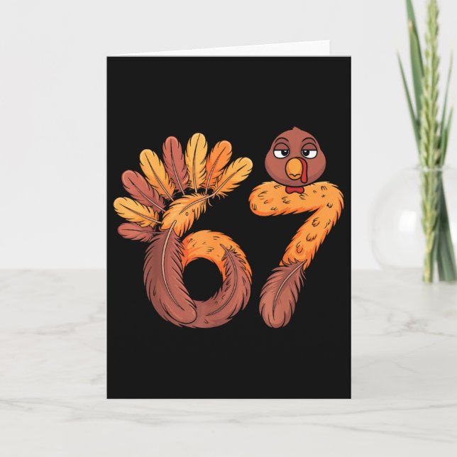67 Meme Six Seven Gen Alpha Slang Funny Turkey Tha Card (Front)