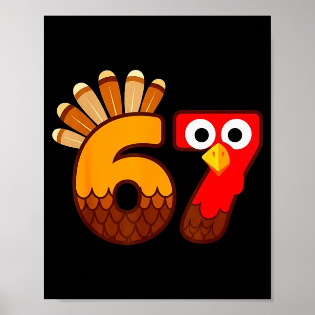 67 Meme Six Seven Gen Alpha Slang Funny Turkey Tha Poster (Front)