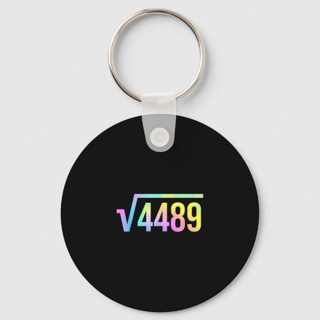 67 Meme Slang Tie Dye Funny Square Root 4489 Math  Keychain (Front)
