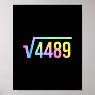 67 Meme Slang Tie Dye Funny Square Root 4489 Math  Poster