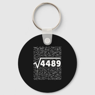 67 Meme Square Root 4489 Do The Math Funny Birthda Keychain