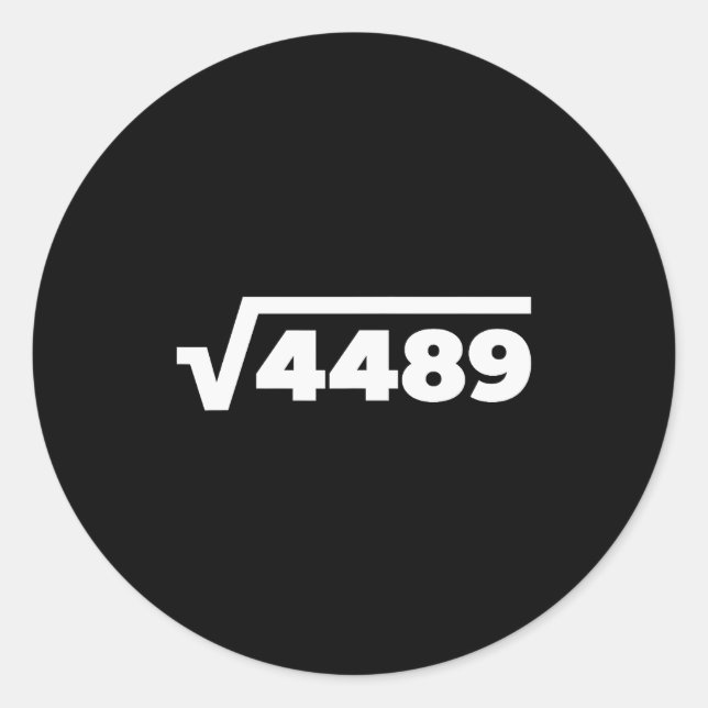 67 Meme Square Root 4489 Six Seven Slang Math Teac Classic Round Sticker (Front)