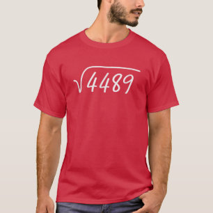 67 Meme Square Root 4489een Si Seven Slang Matheac T-Shirt