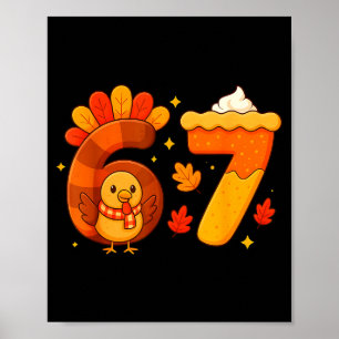 67 Meme Thanksgiving Turkey Day Funny Holiday Six  Poster