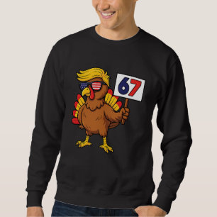 67 Meme Thanksgiving Turkey Day Six Seven Funny Tr Sweatshirt