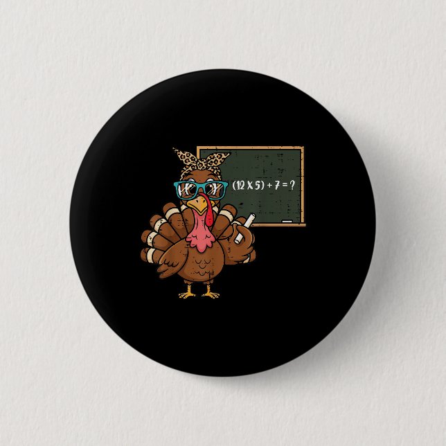 67 Meme Thanksgiving Turkey Funny 6 7 Teacher Men  Button (Front)