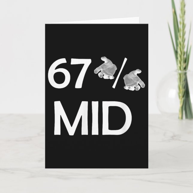 67% Mid Meme Hands Funny Internet Trend 6-7 Six Se Card (Front)