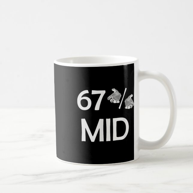 67% Mid Meme Hands Funny Internet Trend 6-7 Six Se Coffee Mug (Right)