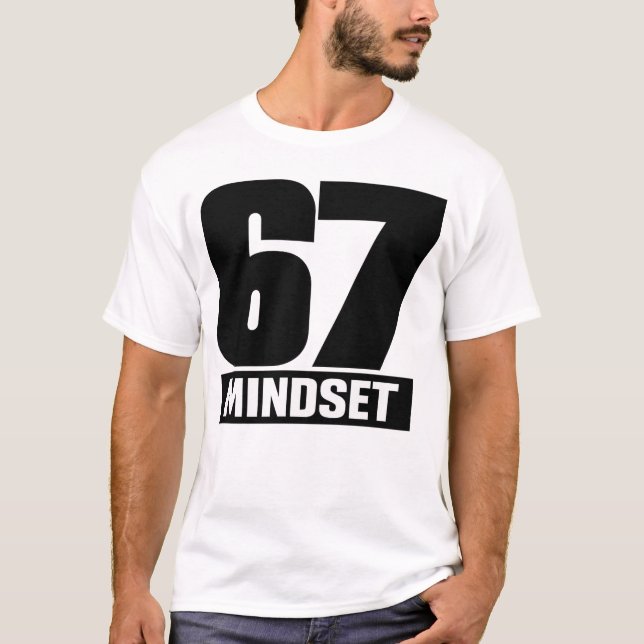 67 MINDSET – Bold Design for a Strong Mentality T-Shirt (Front)