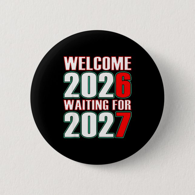 67 New Year Welcome 2026 Trendy Gen Alpha Slang  Button (Front)