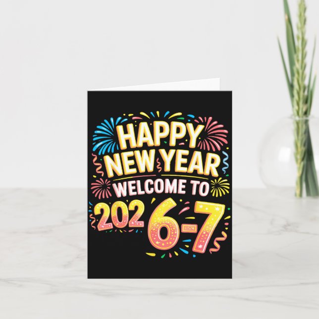 67 New Year's Eve - Happy New Year 2026-7 Funny 67 Card (Front)