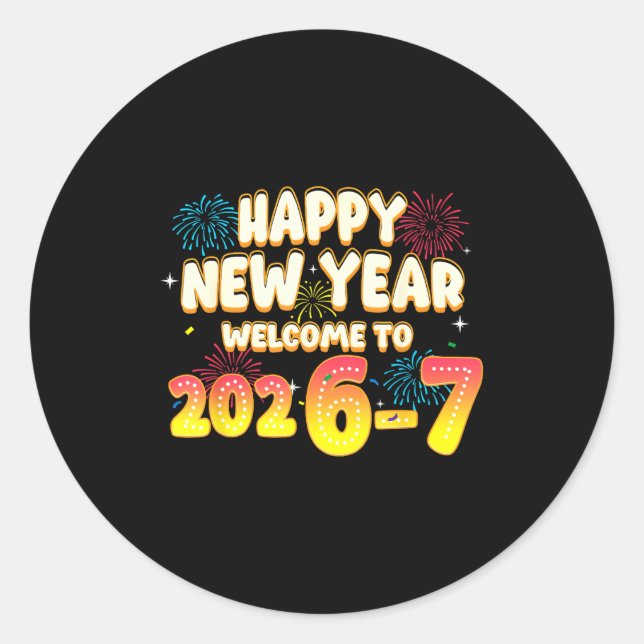 67 New Year's Eve - Happy New Year 2026-7 Funny 67 Classic Round Sticker (Front)