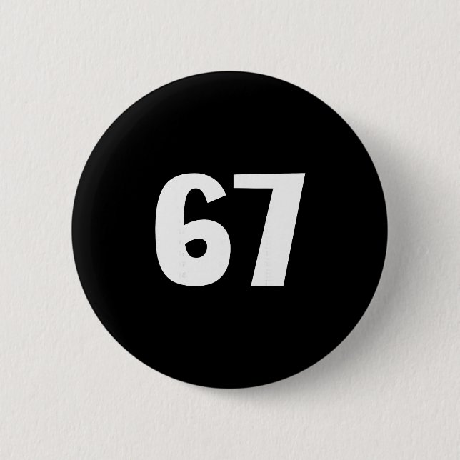 67 Number Sixty-seven Funny Meme Six Seven Matchin Button (Front)