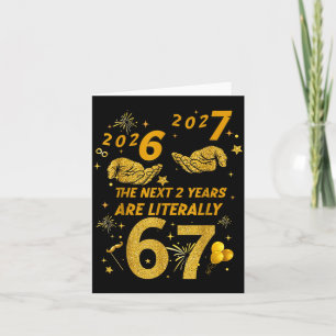 67 Nye 2026 Funny Boys Kids New Years Eve Party 6 Card