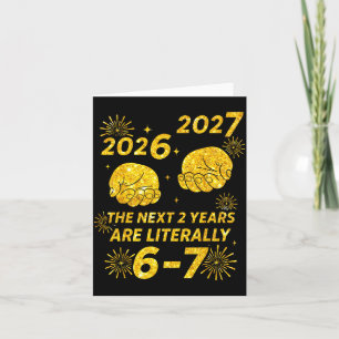 67 Nye 2026 Funny Boys Kids New Years Eve Party 6 Card