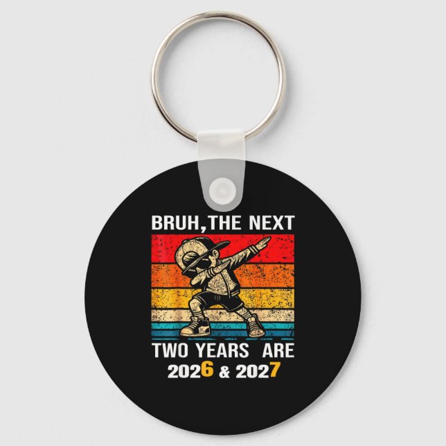 67 Nye 2026 Funny Boys Kids New Years Eve Party 6  Keychain (Front)