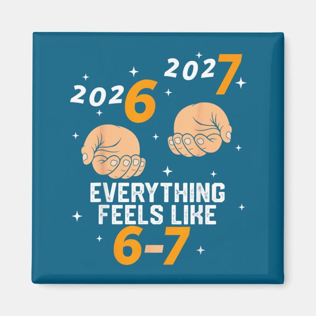 67 Nye 2026 New Years Funny 6 7 Number Six Seven M Magnet (Front)