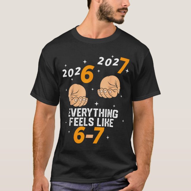 67 Nye 2026 New Years Funny 6 7 Number Six Seven M T-Shirt (Front)