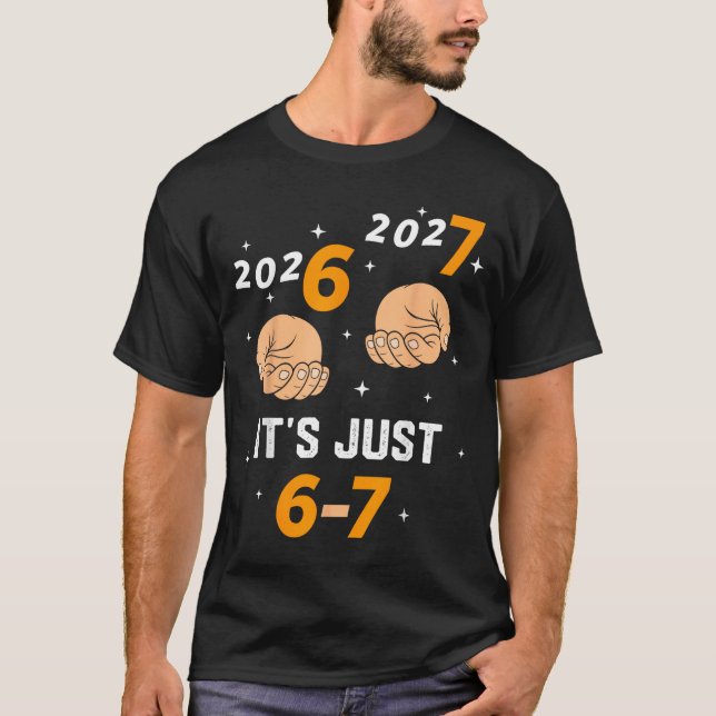 67 Nye 2026 New Years Funny 6 7 Number Six Seven M T-Shirt (Front)