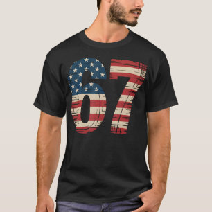 67 Patriotic American Flag Usa Six Seven 6 7 Meme T-Shirt