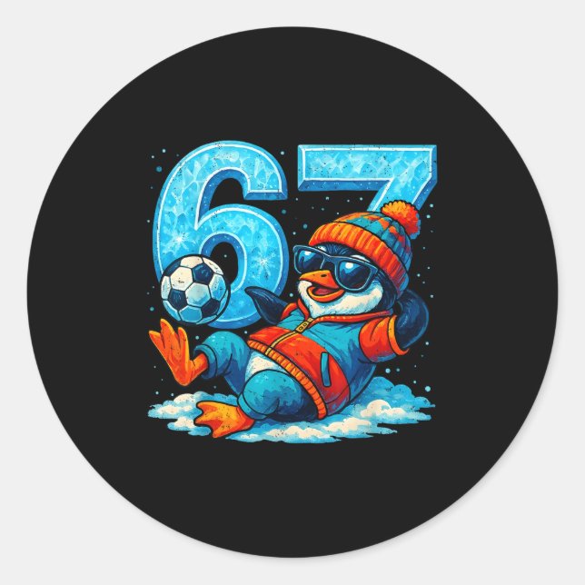 67 Penguin Soccer Funny Winter Meme Gift  Classic Round Sticker (Front)