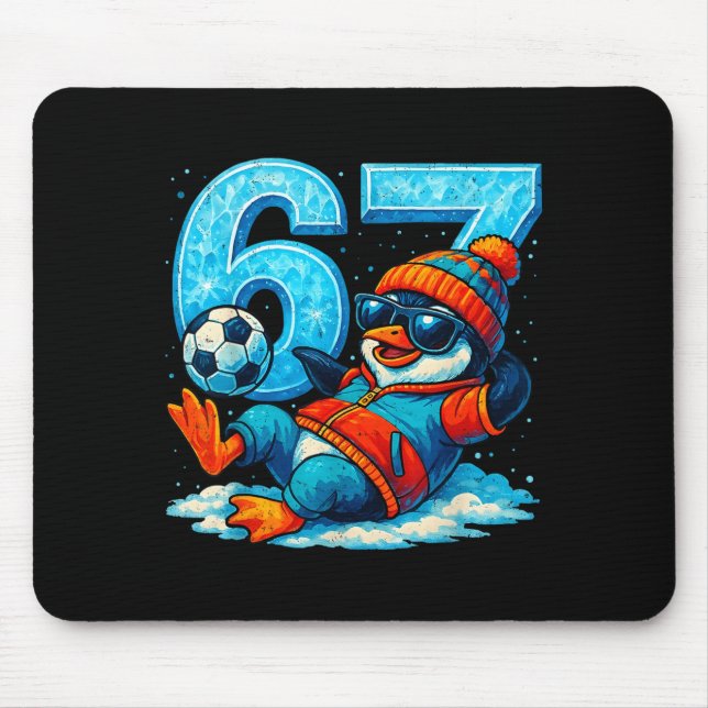 67 Penguin Soccer Funny Winter Meme Gift  Mouse Pad (Front)