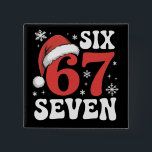 67 Santa Hat Christmas Six Seven Funny Sayings Button<br><div class="desc">67 Santa Hat Christmas Six Seven Funny Sayings</div>