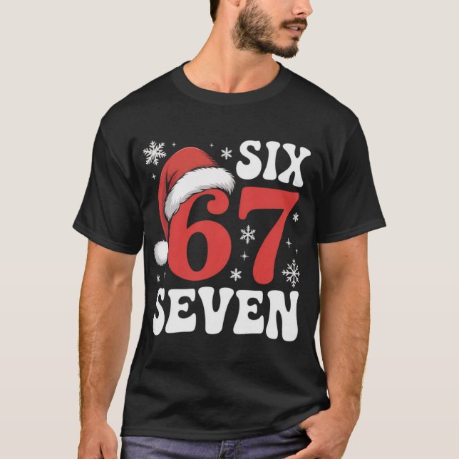 67 Santa Hat Christmas Six Seven Funny Sayings T S T-Shirt (Front)