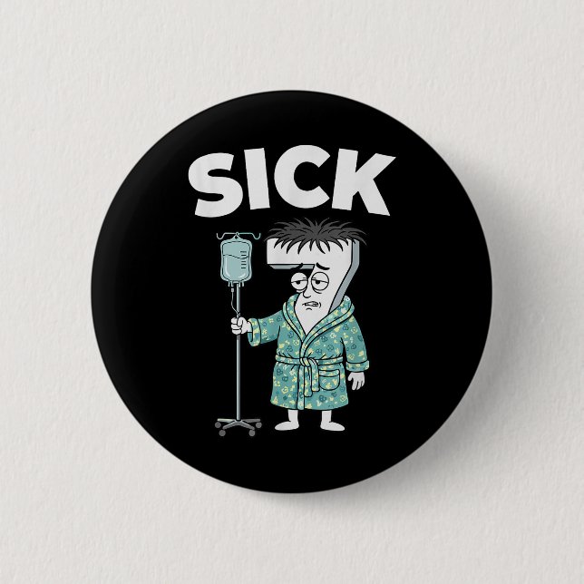 67 Sick Seven Six 6 7 Meme  Button (Front)
