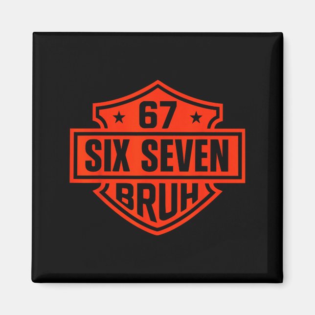 67 Six Seven 6 7 Boys Girls Kids Teens Tee Motorcy Magnet (Front)