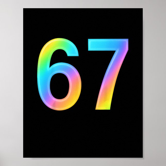 67 Six Seven 6 7 Meme Design Funny 6 7 1  Poster (Front)