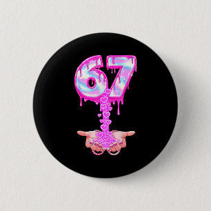 67 Six Seven 6 7 Meme Valentines Funny Women Girl  Button