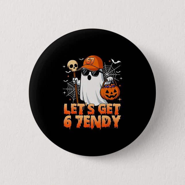 67 Six Seven 6 7endy Let's Get Sendy Meme Hallowee Button (Front)