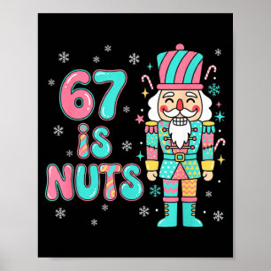 67 Six Seven Birthday Nutcracker Holiday Funny Chr Poster