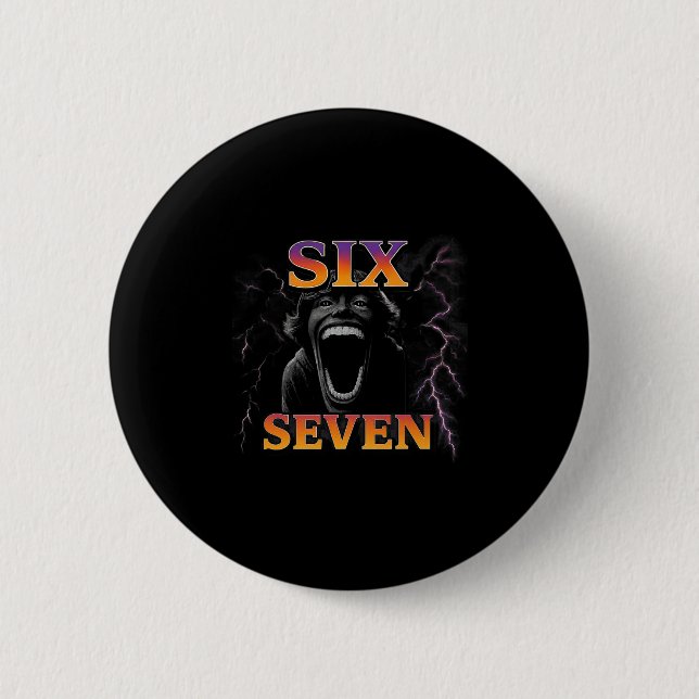 67 Six Seven Bootleg 6 7 Meme Design Funny 6 7  Button (Front)