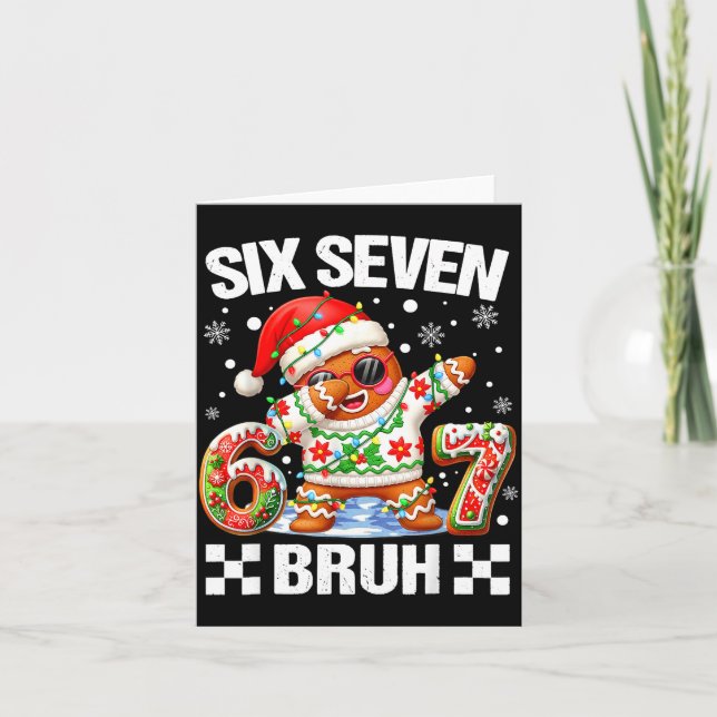 67 Six Seven Bruh Christmas 6 7 Meme Funny Gingerb Card (Front)