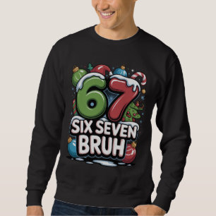 67 Six Seven Bruh Christmas Fun Holiday Tee Gift