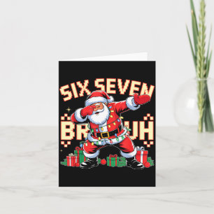 67 Six Seven Bruh Funny Christmas 6 7 Meme Men Wom Card