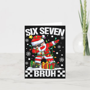 67 Six Seven Bruh Funny Christmas 6 7 Meme Men Wom Card