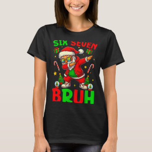 67 Six Seven Bruh Funny Christmas 6 7 Meme Men Wom T-Shirt