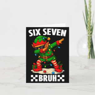 67 Six Seven Bruh Funny Christmas Dabbing Elf 6 7  Card