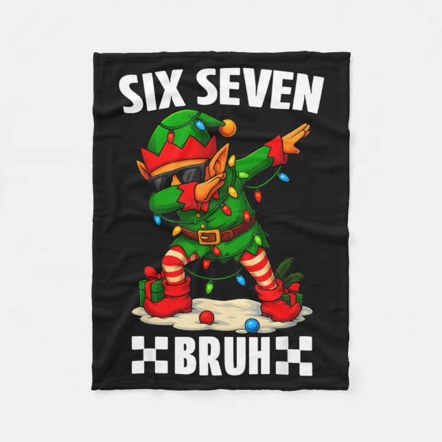 67 Six Seven Bruh Funny Christmas Dabbing Elf 6 7  Fleece Blanket (Front)