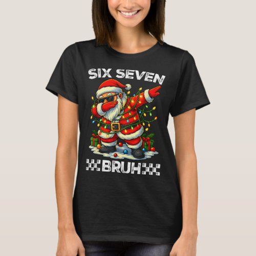 67 Six Seven Bruh Funny Christmas Dabbing Santa 6  T-Shirt