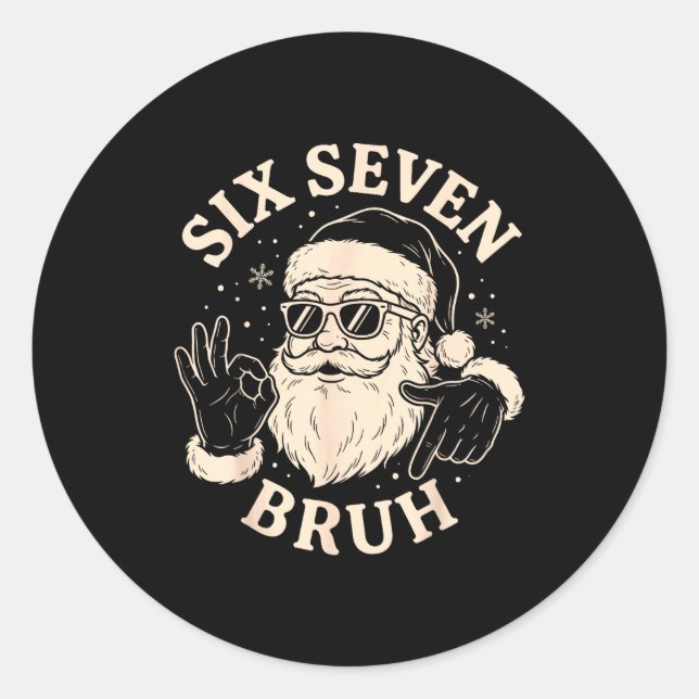 67 Six Seven Bruh Funny Christmas Santa 6 7 Meme  Classic Round Sticker (Front)