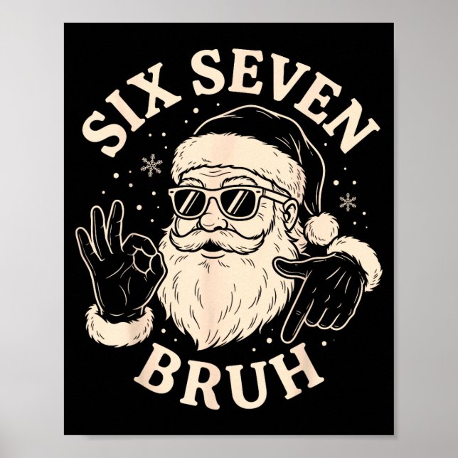 67 Six Seven Bruh Funny Christmas Santa 6 7 Meme  Poster (Front)