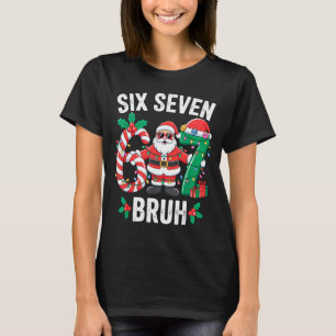 67 Six Seven Burh Christmas 6 7 Meme Pajamas Gen A T-Shirt