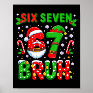 67 Six Seven Burh Christmas 6 7 Meme Poster