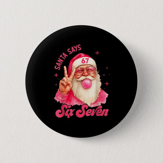 67 Six Seven Burh Funny Christmas 6 7 Meme Men Wom Button (Front)