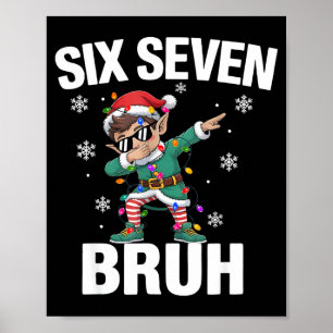 67 Six Seven Burh Funny Christmas 6 7 Meme Men Wom Poster